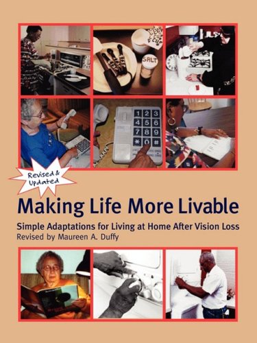 Stock image for Making Life More Livable: Simple Adaptations for Living at Home After Vision Loss for sale by BooksRun