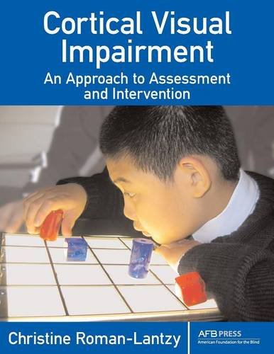 9780891288299: Cortical Visual Impairment: An Approach to Assessment and Intervention