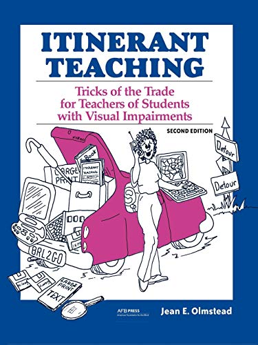 

Itinerant Teaching: Tricks Of The Trade For Teachers Of Students With Visual Impairments