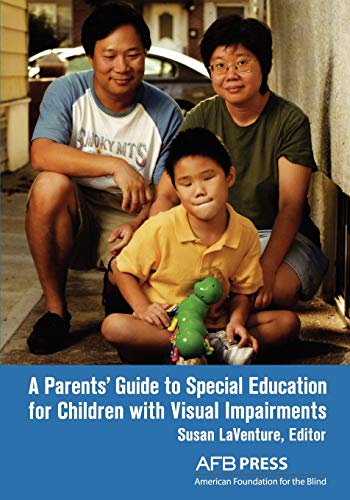 Beispielbild fr A Parents' Guide to Special Education for Children with Visual Impairments zum Verkauf von SecondSale