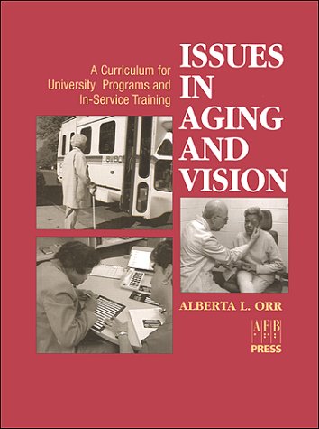 Beispielbild fr Issues in Aging and Vision: A Curriculum for University Programs and In-Service Training zum Verkauf von HPB-Emerald