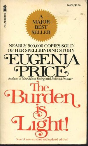 Stock image for The Burden is Light!: The Autobiography of a Transformed Pagan Who Took God at His Word for sale by SecondSale