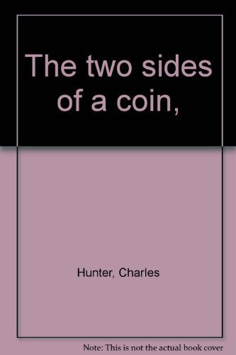 The two sides of a coin, (9780891290179) by Hunter, Charles
