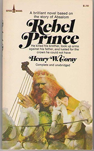 Rebel prince (Spire books) (9780891290834) by Coray, Henry W