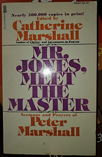 9780891290971: Mr. Jones, Meet the Master: Sermons and Prayers of Peter Marshall