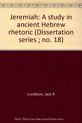 Beispielbild fr Jeremiah: A Study in Ancient Hebrew Rhetoric [SBL, Dissertation Series, No. 18] zum Verkauf von Windows Booksellers