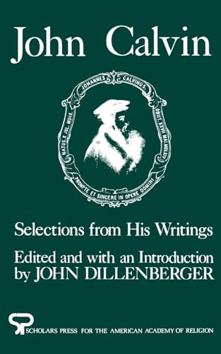 Imagen de archivo de John Calvin: Selections from His Writings (AAR Aids for the Study of Religion Series, 2) a la venta por HPB-Red
