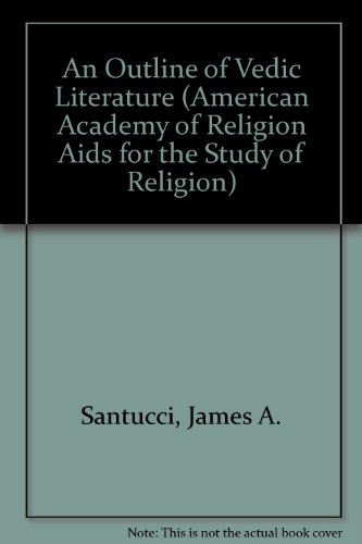 An Outline of Vedic Literature (American Academy of Religion Aids for the Study of Religion)