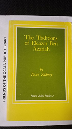 Beispielbild fr The Traditions of Eleazar Ben Azariah zum Verkauf von Better World Books