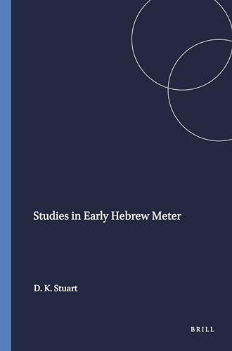 Studies in Early Hebrew Meter (Harvard Semitic Monographs, 13) (9780891301004) by Douglas K. Stuart