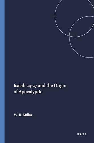 Beispielbild fr Isaiah 24-27 and the Origin of Apocalyptic [Harvard Semitic Museum, Harvard Semitic Monograph Series 11] zum Verkauf von Windows Booksellers