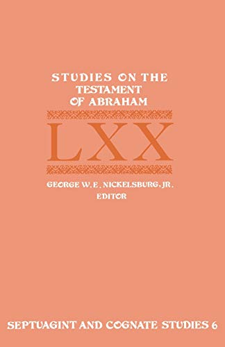 Imagen de archivo de Studies on the Testament of Abraham [SBL, Septuagint and Cognate Studies, No. 6] a la venta por Windows Booksellers
