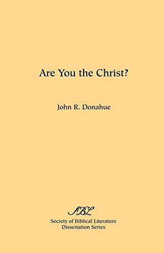 Stock image for Are You the Christ? (Society of Biblical Literature. Dissertation) for sale by GF Books, Inc.
