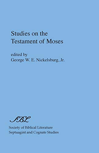 Imagen de archivo de Studies on the Testament of Moses [Society of Biblical Literature Septuagint and Cognate Studies 4] a la venta por Windows Booksellers