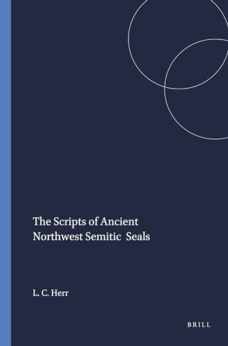 Stock image for The Scripts of Ancient Northwest Semitic Seals for sale by ERIC CHAIM KLINE, BOOKSELLER (ABAA ILAB)
