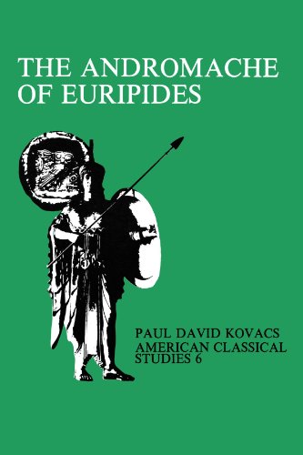 9780891303909: The Andromache Of Euripides: An Interpretation (Society for Classical Studies American Classical Studies)