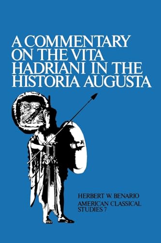 Imagen de archivo de A Commentary On the Vita Hadriani in the Historia Augusta (Society for Classical Studies American Classical Studies) a la venta por Front Cover Books