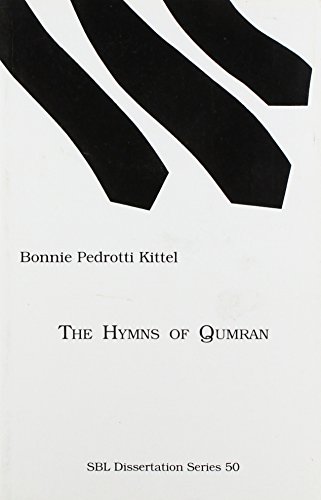 The Hymns of Qumran: Translation and Commentary (9780891303978) by Kittel, Bonnie Pedrotti