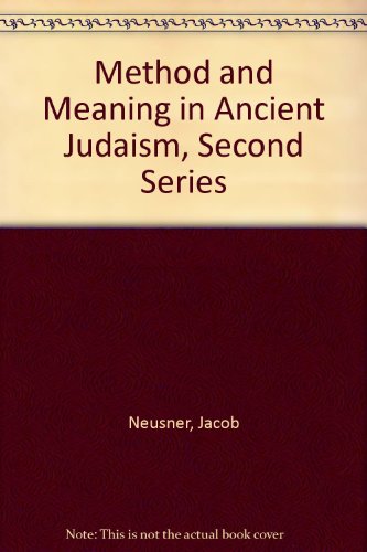 Method and Meaning in Ancient Judaism, Second Series [Brown Judaic Studies, No. 15]