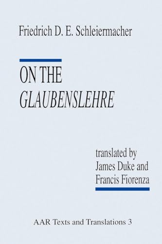 Beispielbild fr On the Glaubenslehre: Two Letters to Dr. L�cke (Texts and Translations Series / American Academy of Religion): Two Letters to Dr.Lucke (AAR Religions in Translation) zum Verkauf von Chiron Media