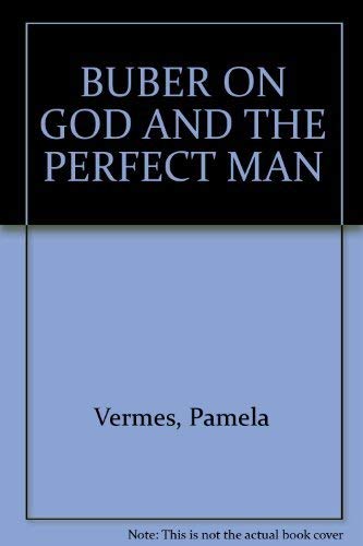 Stock image for Buber on God and the perfect man (Brown Judaic studies) for sale by Bookmans