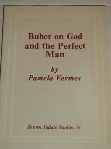 Buber on God and the perfect man