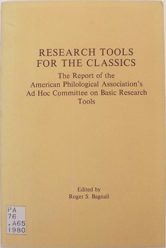 Stock image for Research Tools for the Classics: The Report of the American Philological Association's Ad Hoc Committee on Basic Research Tools (American Philological Association Pamphlets) for sale by Dunaway Books