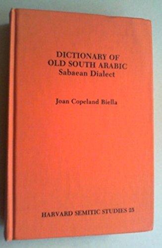 9780891304555: Dictionary of Old South Arabic Sabaean Dialect (Harvard Semitic Studies)