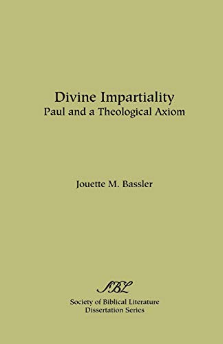 9780891304753: Divine Impartiality: Paul and a Theological Axiom (Dissertation Series / Society of Biblical Literature)