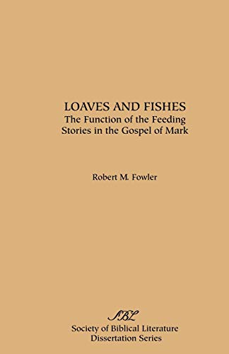 Beispielbild fr Loaves and Fishes: The Function of the Feeding Stories in the Gospel of Mark zum Verkauf von Chiron Media