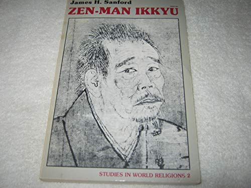Beispielbild fr Zen-man Ikkyu (Studies in world religions 2) zum Verkauf von Canal Bookyard