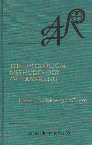 9780891305460: Theological Methodology of Hans Kung (American Academy of Religion Academy Series)