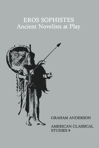 Eros Sophistes: Ancient Novelists At Play