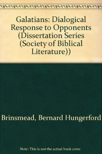 Stock image for Galatians - Dialogical Response to Opponents [SBL Dissertation Series 65] for sale by Windows Booksellers