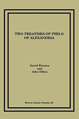 Imagen de archivo de Two Treatises of Philo of Alexandria: A Commentary on De Gigantibus and Quod Deus sit Immutabilis. Brown Judaic Studies No. 25 a la venta por Chiron Media