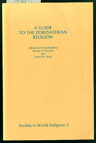 Stock image for Guide to the Zoroastrian Religion: A Nineteenth-Century Catechism With Modern Commentary for sale by D2D Books