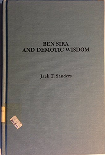 9780891305859: Ben Sira and demotic wisdom (Society of Biblical Literature monograph series)