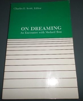 On Dreaming: An Encounter With Medard Boss (Scholars Press General Series) (9780891306030) by Boss, Medard