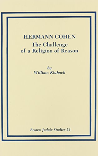 9780891306450: Hermann Cohen: The Challenge of a Religion of Reason: 53 (Brown Judaic Studies, 53)