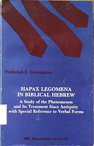 Beispielbild fr Hapax Legomena in Biblical Hebrew: A Study of the Phenomenon and Its Treatment Since Antiquity With Special Reference to Verbal Forms [SBL, Dissertation Series 74] zum Verkauf von Windows Booksellers