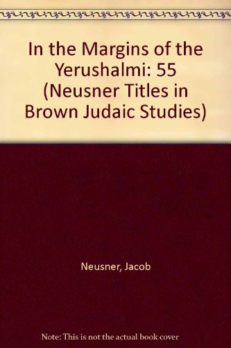 Imagen de archivo de In the Margins of the Yerushalmi: Glosses on the English Translation [Brown Judaic Studies, No. 55] a la venta por Windows Booksellers