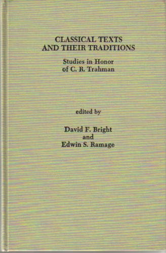 9780891307297: Classical Texts and Their Traditions: Studies in Honor of C.R. Trahman (Homage Series) (English, Greek and Latin Edition)