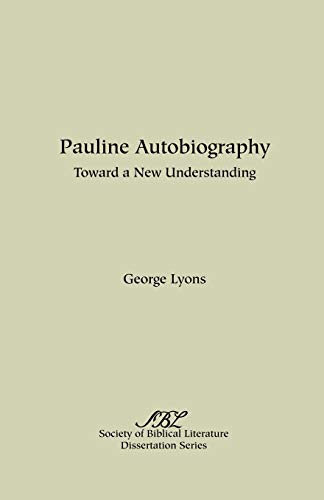 Stock image for Pauline Autobiography: Toward a New Understanding [SBL, Dissertation Series, No. 73] for sale by Windows Booksellers