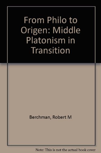 9780891308157: [(From Philo to Origen : Middle Platonism in Transition)] [By (author) Robert M Berchman] published on (January, 1985)