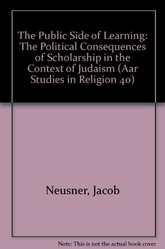 Imagen de archivo de The Public Side of Learning The Political Consequences of Scholarship in the Context of Judaism a la venta por Frenchboro Books