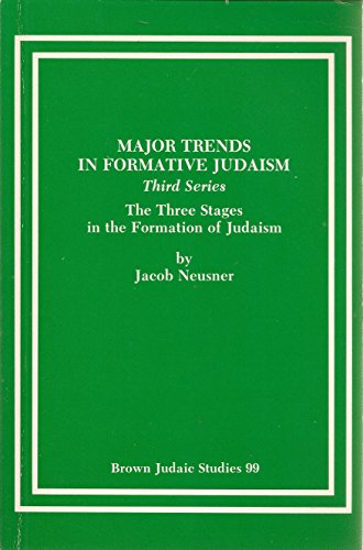 Major Trends in Formative Judaism, Third Series (9780891308997) by Neusner, Jacob