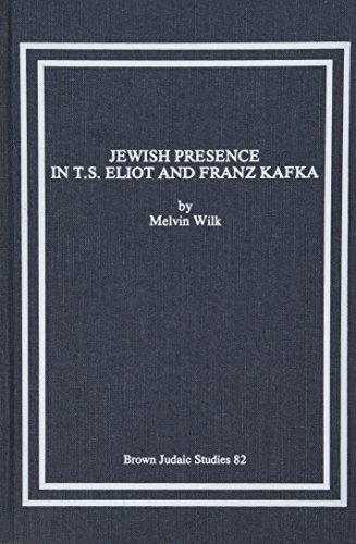 Beispielbild fr Jewish Presence in T. S. Eliot and Franz Kafka zum Verkauf von Books From California