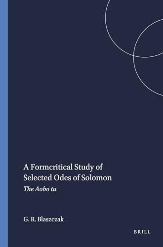 Beispielbild fr A Formcritical Study of Selected Odes of Solomon. zum Verkauf von Henry Hollander, Bookseller