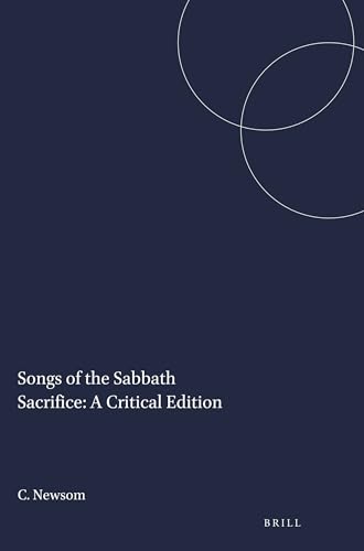 Beispielbild fr Songs of the Sabbath Sacrifice: A Critical Edition: 27 (Harvard Semitic Studies) zum Verkauf von WorldofBooks