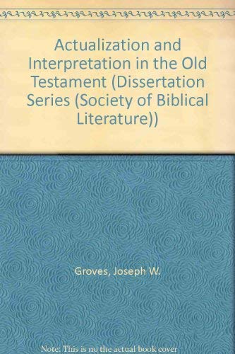 9780891309673: Actualization and Interpretation in the Old Testament (Society of Biblical Literature)